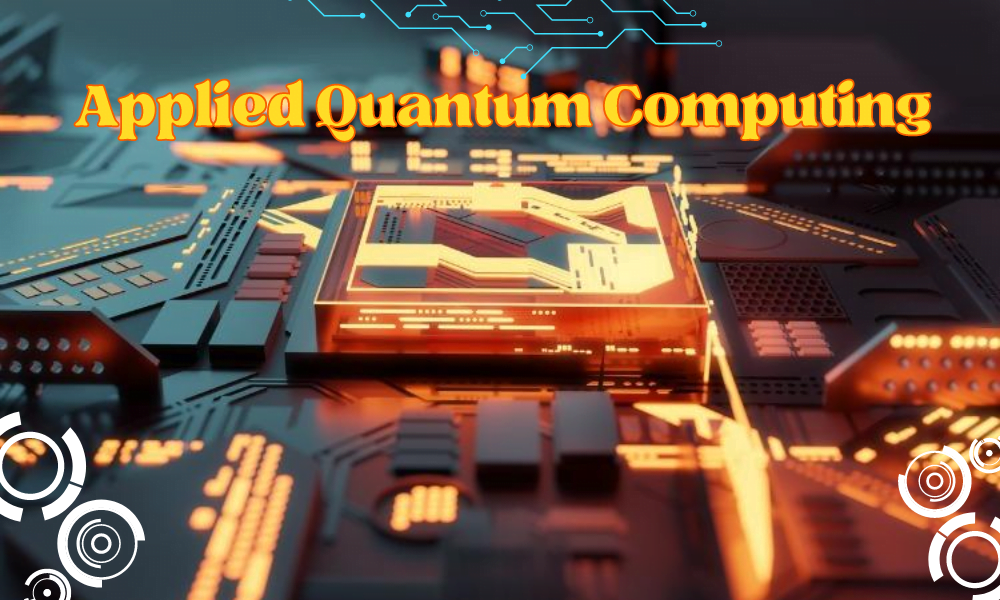 Applied Quantum Computing