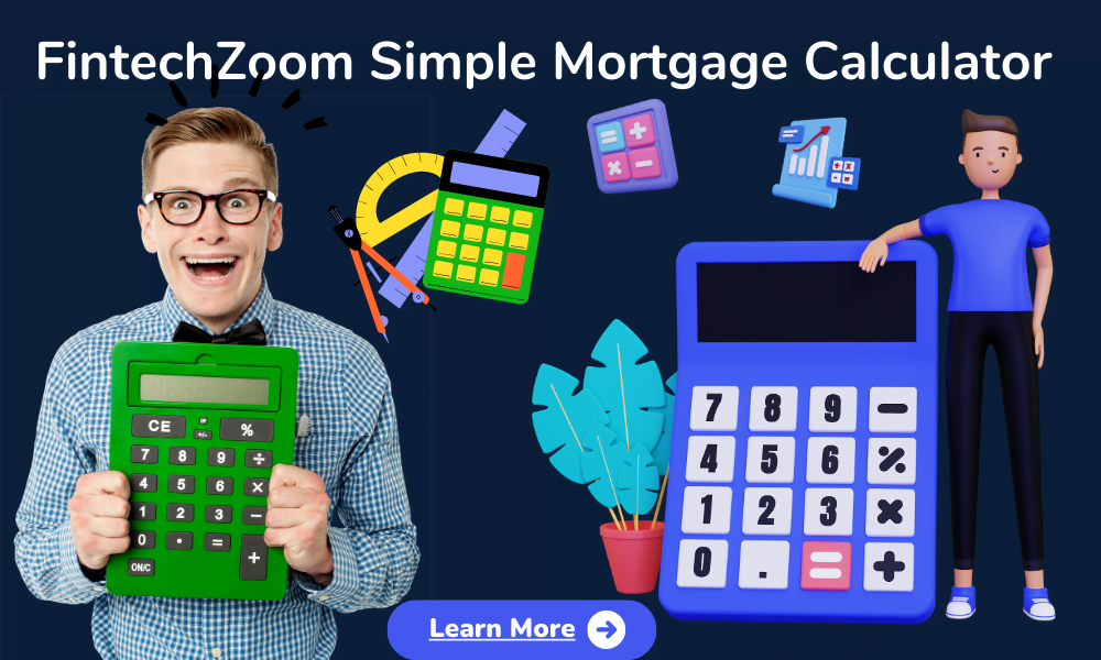 FintechZoom Simple Mortgage Calculator